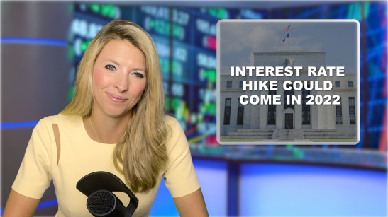 Interest Rate Hike Could Come in 2022, Fed...